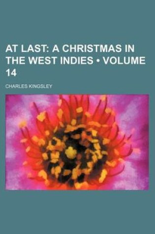 Cover of At Last (Volume 14); A Christmas in the West Indies