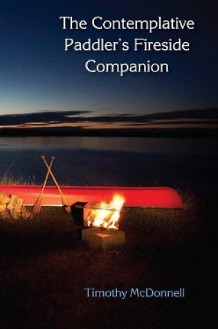 Cover of The Contemplative Paddler's Fireside Companion