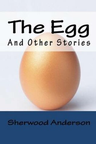 Cover of The Egg, and Other Stories