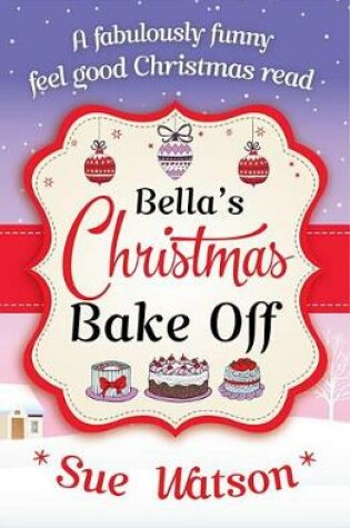 Cover of Bella's Christmas Bake Off