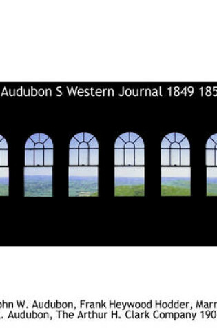 Cover of Audubon S Western Journal 1849 1850