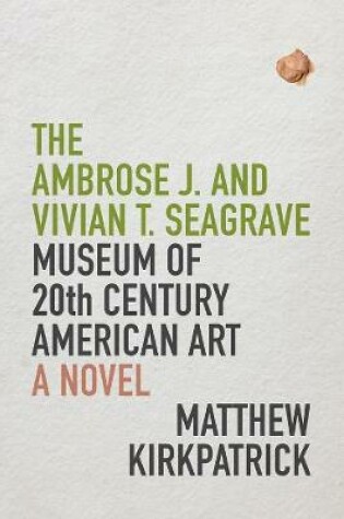 Cover of The Ambrose J. and Vivian T. Seagrave Museum of 20th Century American Art