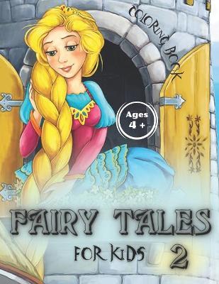 Book cover for Fairy Tales For Kids 2 Coloring Book - Ages 4+