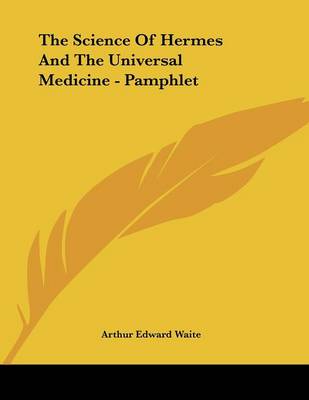 Book cover for The Science of Hermes and the Universal Medicine - Pamphlet