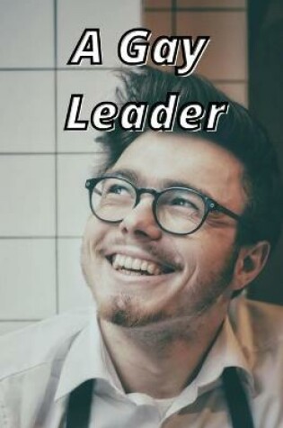 Cover of A Gay Leader