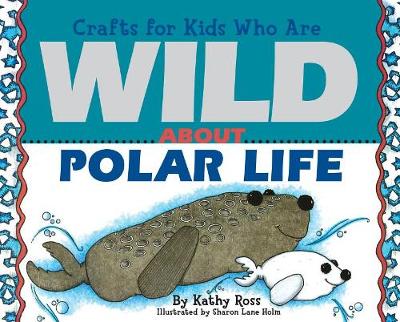 Book cover for Crafts for Kids Who Are Wild about Polar Life