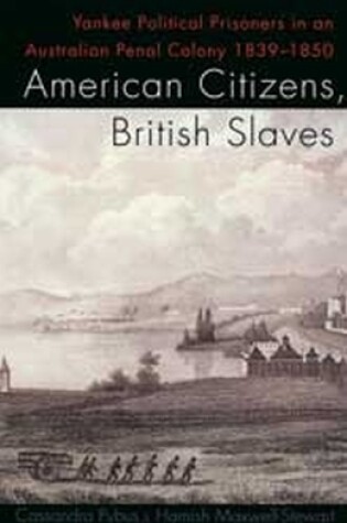 Cover of American Citizens, British Slaves