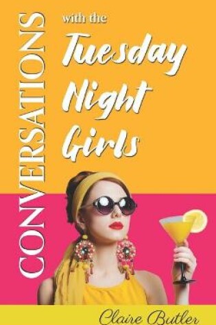 Cover of Conversations with the Tuesday Night Girls