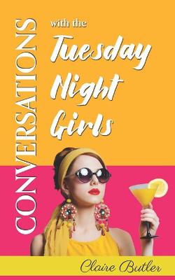 Book cover for Conversations with the Tuesday Night Girls