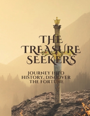 Book cover for The Treasure Seekers "Journey into history, discover the fortune."