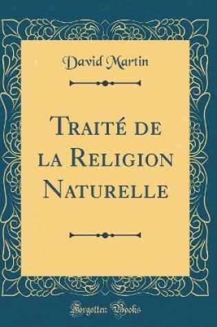 Cover of Traité de la Religion Naturelle (Classic Reprint)