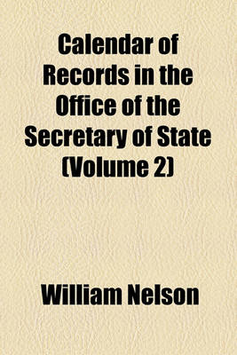 Book cover for Calendar of Records in the Office of the Secretary of State (Volume 2)