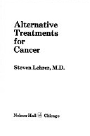 Cover of Alternative Treatments for Cancer