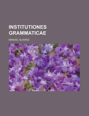Book cover for Institutiones Grammaticae