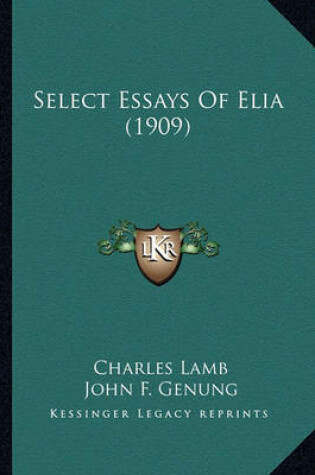 Cover of Select Essays of Elia (1909) Select Essays of Elia (1909)