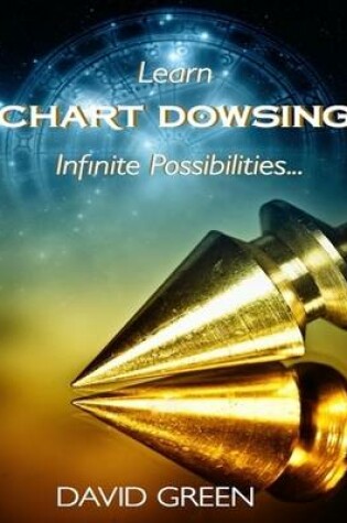 Cover of Learn Chart Dowsing: Infinite Possibilities...