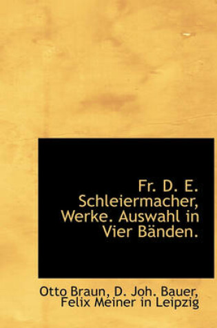 Cover of Fr. D. E. Schleiermacher, Werke. Auswahl in Vier Banden.