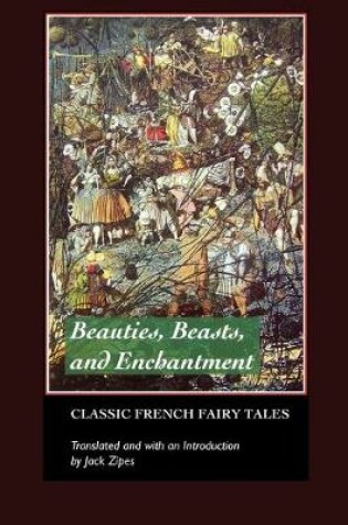 Cover of Beauties, Beasts and Enchantments