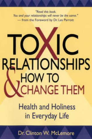 Cover of Toxic Relationships and How to Change Them