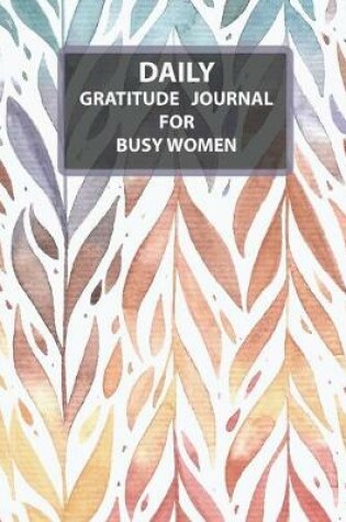 Cover of Daily Gratitude Journal for Busy Woman