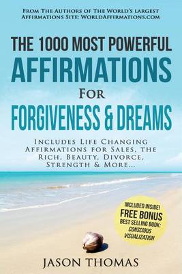 Book cover for Affirmation the 1000 Most Powerful Affirmations for Forgiveness & Dreams