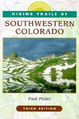 Cover of Hiking Trails of Southwestern Colorado