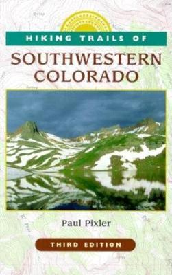 Cover of Hiking Trails of Southwestern Colorado