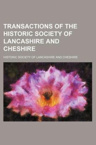 Cover of Transactions of the Historic Society of Lancashire and Cheshire (Volume 47)