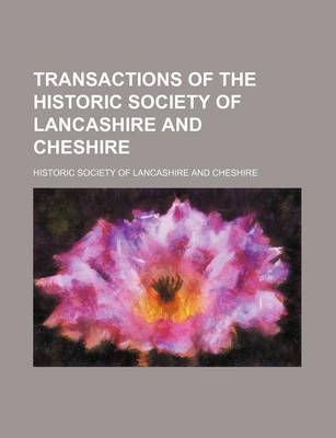 Book cover for Transactions of the Historic Society of Lancashire and Cheshire (Volume 47)