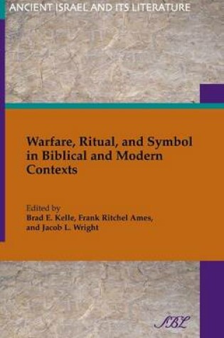 Cover of Warfare, Ritual, and Symbol in Biblical and Modern Contexts