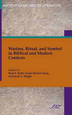 Cover of Warfare, Ritual, and Symbol in Biblical and Modern Contexts