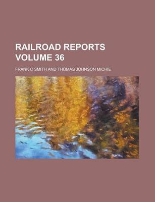 Book cover for Railroad Reports Volume 36