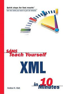 Book cover for Sams Teach Yourself XML in 10 Minutes