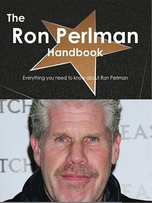 Book cover for The Ron Perlman Handbook - Everything You Need to Know about Ron Perlman