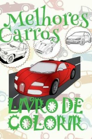 Cover of &#9996; Melhores Carros &#9998; Livro de Colorir 7 anos &#9998; Voitures Livres de Coloriage pour les garçons &#9997; (Portuguese Edition)