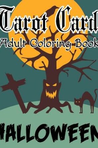 Cover of Tarot Card Adult Coloring Book Halloween