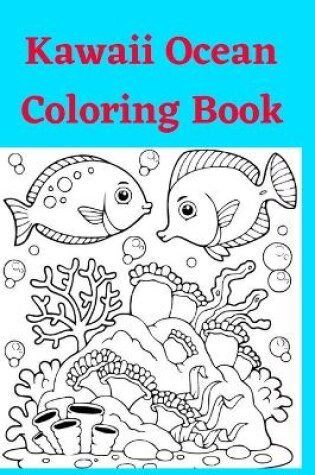 Cover of Kawaii Ocean Coloring Book
