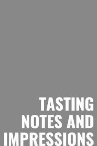 Cover of Tasting Notes and Impressions