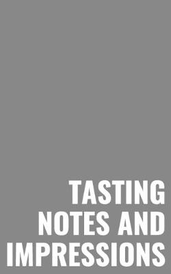 Book cover for Tasting Notes and Impressions