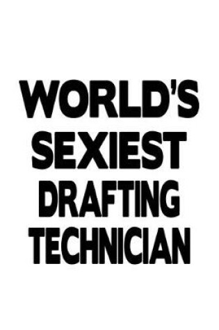 Cover of World's Sexiest Drafting Technician