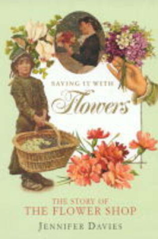 Cover of Saying it with Flowers