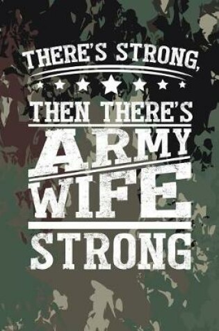 Cover of There's Strong, Then There's Army Wife Strong