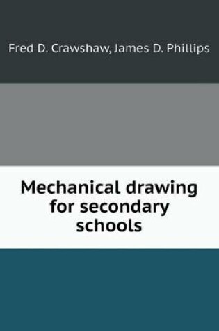 Cover of Mechanical drawing for secondary schools