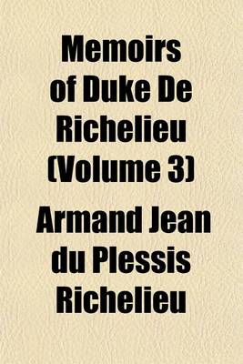 Book cover for Memoirs of Duke de Richelieu (Volume 3)