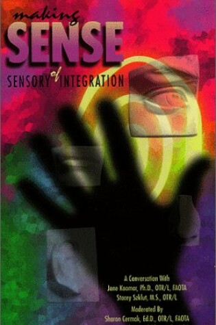 Cover of Making Sense of Sensory Integration