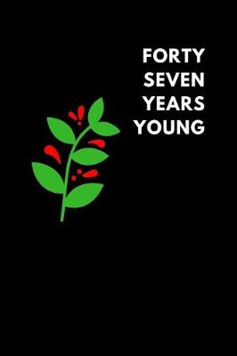 Book cover for Forty Seven Years Young