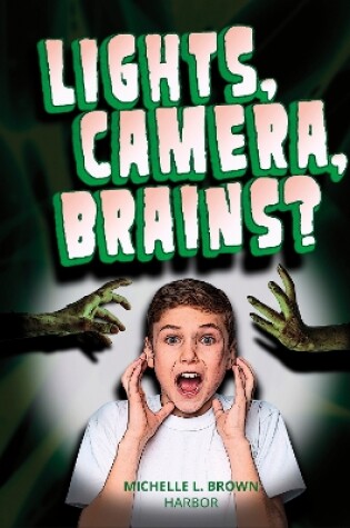 Cover of Lights, Camera, Brains?