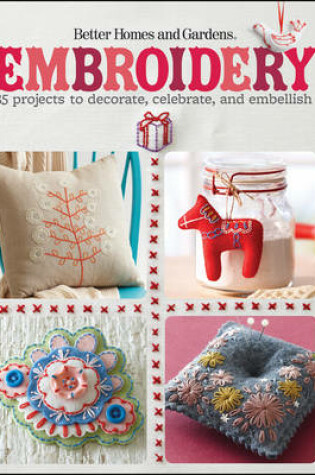 Cover of Embroidery: Better Homes and Gardens