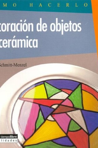 Cover of Decoracion de Objetos de Ceramicas