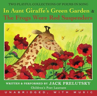 Book cover for In Aunt Giraffe's Green Garden Unabridged and Frogs Wore Red Suspenders